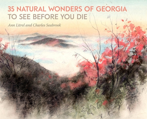 Cover Image for 35 Natural Wonders of Georgia to See Before You Die -- Ann Litrel, Hardcover
