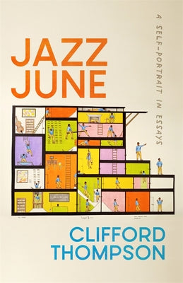 Cover Image for Jazz June: A Self-Portrait in Essays -- Clifford Thompson, Paperback