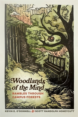 Cover Image for Woodlands of the Mind: Rambles Through Campus Forests -- Kevin E. O'Donnell, Paperback