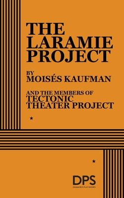 Cover Image for The Laramie Project -- Moisés Kaufman, Paperback