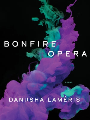 Cover Image for Bonfire Opera: Poems -- Danusha Laméris, Paperback