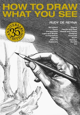 Cover Image for How to Draw What You See -- Rudy de Reyna, Paperback