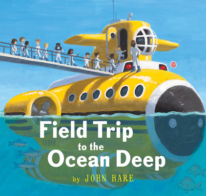 Cover Image for Field Trip to the Ocean Deep -- John Hare, Hardcover