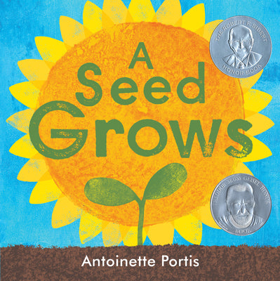 Cover Image for A Seed Grows -- Antoinette Portis, Hardcover