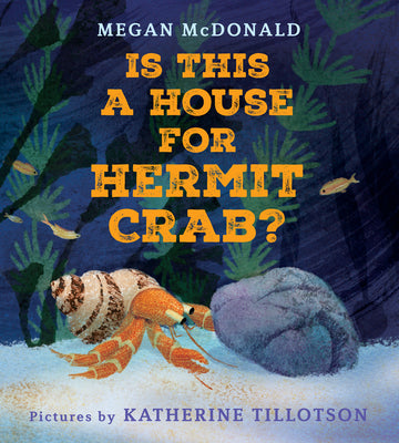 Cover Image for Is This a House for Hermit Crab? -- Megan McDonald, Hardcover