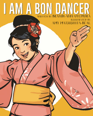 Cover Image for I Am a Bon Dancer -- Brandi-Ann Uyemura, Hardcover