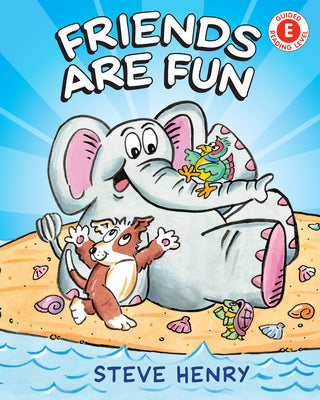 Cover Image for Friends Are Fun -- Steve Henry, Hardcover