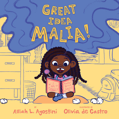 Cover Image for Great Idea Malia! -- Alliah L. Agostini, Hardcover