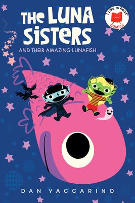 Cover Image for The Luna Sisters and Their Amazing Lunafish -- Dan Yaccarino, Hardcover