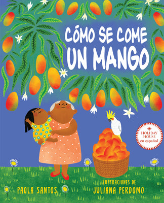 Cover Image for Cómo Se Come Un Mango -- Paola Santos, Hardcover
