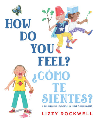 Cover Image for How Do You Feel?/¿Cómo Te Sientes? -- Lizzy Rockwell, Board Book