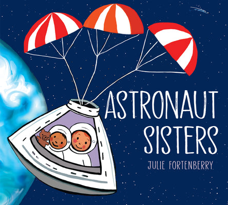 Cover Image for Astronaut Sisters -- Julie Fortenberry, Hardcover