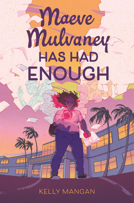 Cover Image for Maeve Mulvaney Has Had Enough -- Kelly Mangan, Hardcover