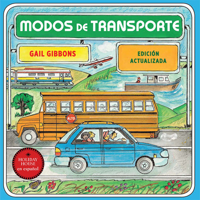 Cover Image for Medios de Transporte: Cómo Se Traslada La Gente -- Gail Gibbons, Paperback