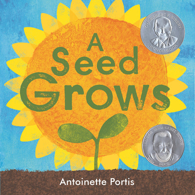 Cover Image for A Seed Grows -- Antoinette Portis, Paperback