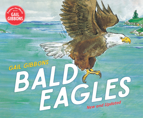 Cover Image for Bald Eagles -- Gail Gibbons, Hardcover