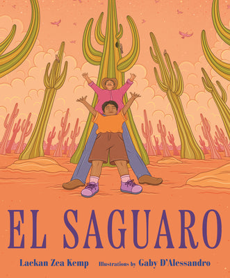 Cover Image for El Saguaro -- Laekan Zea Kemp, Hardcover