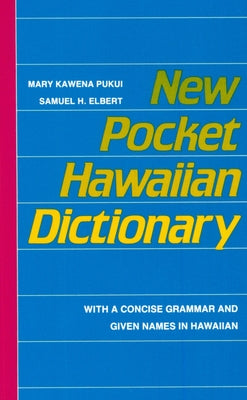 Cover Image for New Pocket Hawaiian Dictionary -- Mary Kawena Pukui, Paperback