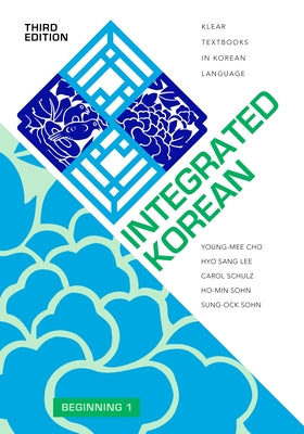Cover Image for Integrated Korean: Beginning 1, Third Edition -- Young-Mee Yu Cho, Paperback