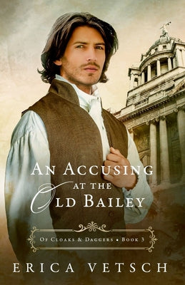 Cover Image for An Accusing at the Old Bailey -- Erica Vetsch, Paperback