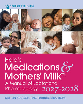 Cover Image for Hale's Medications & Mothers' Milk 2027-2028 -- , Paperback