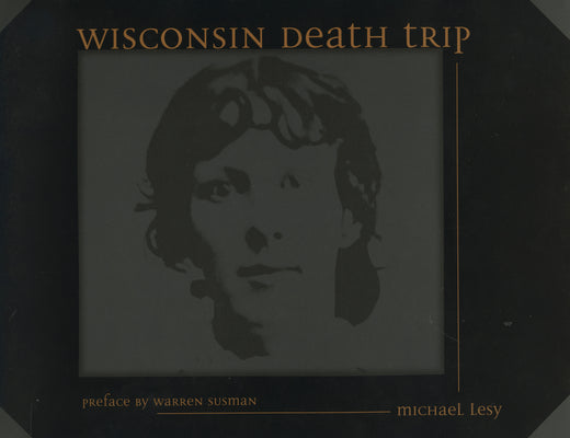 Cover Image for Wisconsin Death Trip -- Michael Lesy, Paperback