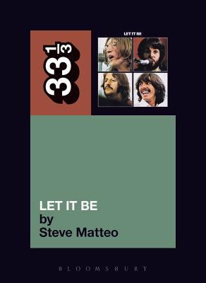 Cover Image for The Beatles' Let It Be -- Steve Matteo, Paperback