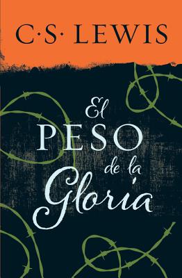 Cover Image for El Peso de la Gloria -- C. S. Lewis, Paperback