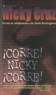 Cover Image for Corre! Nicky, Corre! -- Nicky Cruz, Paperback