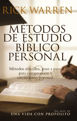 Cover Image for Métodos de Estudio Bíblico Personal: Métodos Sencillos, Paso a Paso Para Comprensión Y Crecimiento Personal -- Rick Warren, Paperback