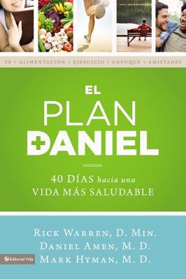 Cover Image for El plan Daniel: 40 d��as hacia una vida m��s saludable = The Daniel Plan = The Daniel Plan -- Rick Warren, Paperback