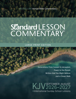 Cover Image for KJV Standard Lesson Commentary(r) Large Print Edition 2026-2027 14pt Verse-By-Verse Commentary Pronunciation Guide Context and History Lessons Discuss -- Standard Publishing, Paperback