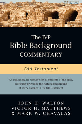 Cover Image for The IVP Bible Background Commentary: Old Testament -- John H. Walton, Hardcover