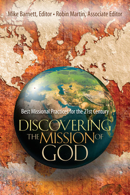 Cover Image for Discovering the Mission of God: Best Missional Practices for the 21st Century -- Mike Barnett, Paperback