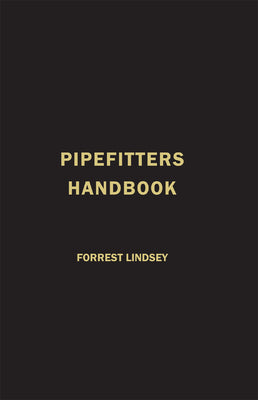 Cover Image for Pipefitters Handbook -- Forrest Lindsey, Hardcover