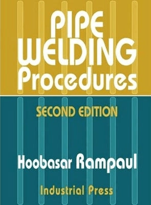 Cover Image for Pipe Welding Procedures -- Hoobasarl Rampaul, Hardcover