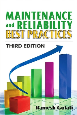 Cover Image for Maintenance and Reliability Best Practices -- Ramesh Gulati, Hardcover