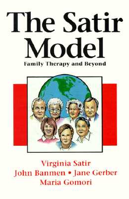 Cover Image for The Satir Model: Family Therapy and Beyond -- Virginia Satir, Paperback