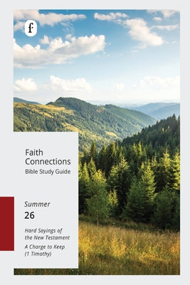 Cover Image for Faith Connections Adult Bible Study Guide Winter (June/July/August 2026) -- The Foundry Publishing, Paperback