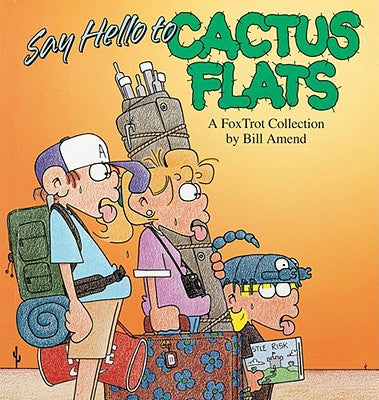 Cover Image for Say Hello to Cactus Flats -- Bill Amend, Paperback