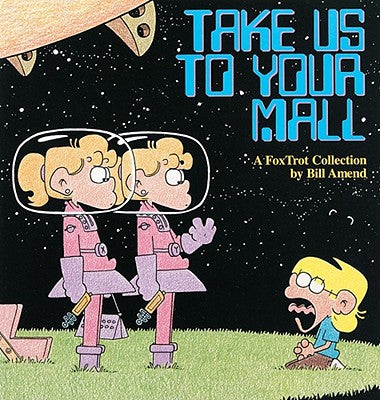 Cover Image for Take Us to Your Mall -- Bill Amend, Paperback