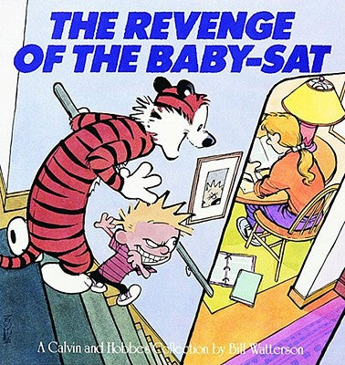 Cover Image for The Revenge of the Baby-SAT: A Calvin and Hobbes Collection Volume 6 -- Bill Watterson, Paperback