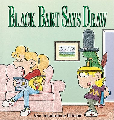 Cover Image for Black Bart Says Draw -- Bill Amend, Paperback