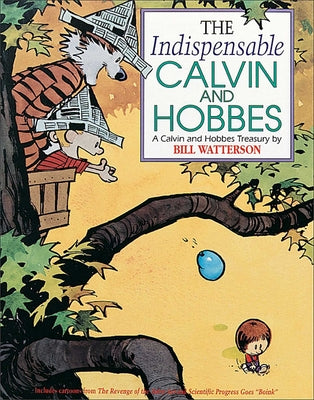 Cover Image for The Indispensable Calvin and Hobbes: A Calvin and Hobbes Treasury Volume 3 -- Bill Watterson, Paperback