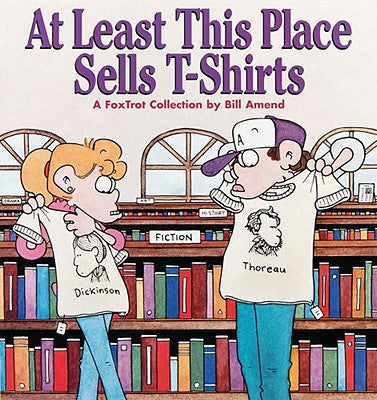 Cover Image for At Least This Place Sells T-Shirts -- Bill Amend, Paperback