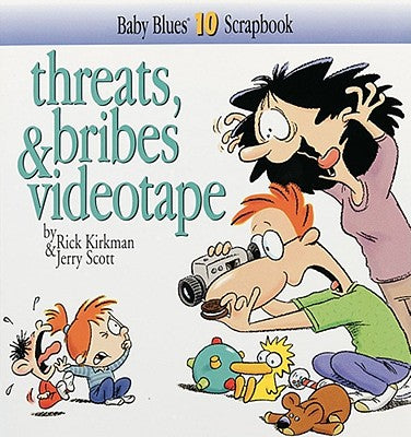 Cover Image for Threats, Bribes & Videotape -- Rick Kirkman, Paperback