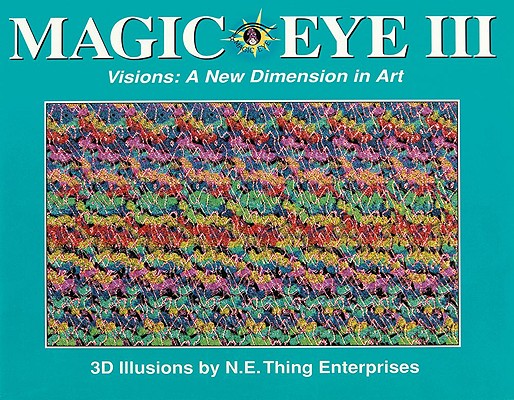 Cover Image for Magic Eye III: A New Dimension in Art: Volume 3 -- Cheri Smith, Hardcover