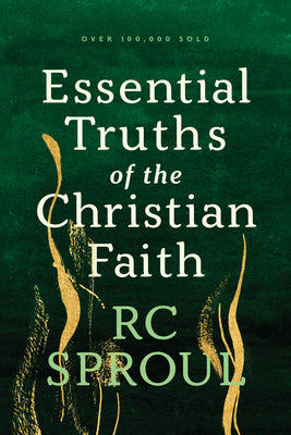 Cover Image for Essential Truths of the Christian Faith -- R. C. Sproul, Paperback