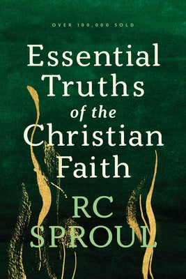 Cover Image for Essential Truths of the Christian Faith -- R. C. Sproul, Paperback