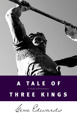 Cover Image for A Tale of Three Kings -- Gene Edwards, Paperback